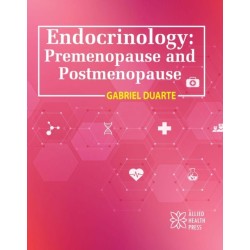Endocrinology: Premenopause and Postmenopause