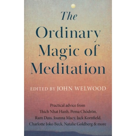 The Ordinary Magic of Meditation