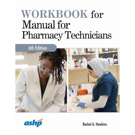 Workbook for Manual for Pharmacy Technicians