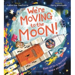 We're Moving to the Moon!: Blast off on a fact-filled adventure