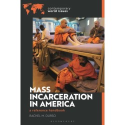 Mass Incarceration in America: A Reference Handbook
