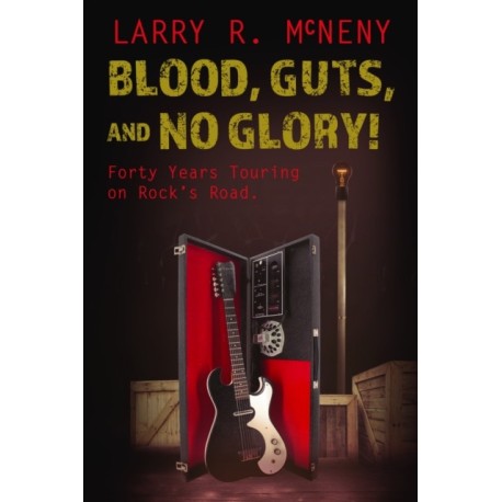 Blood, Guts, and No Glory!