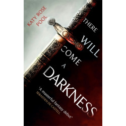 There Will Come a Darkness: Book One of The Age of Darkness
