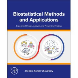 Biostatistical Methods and Applications: Experiment Design, Analysis, and Presenting Findings