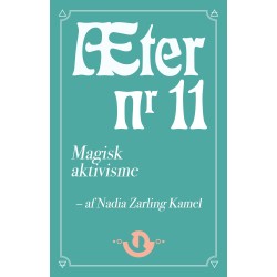Æter nr. 11: Magisk aktivisme