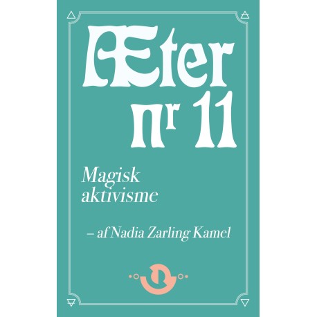 Æter nr. 11: Magisk aktivisme