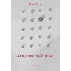 Alting slutter med blomster