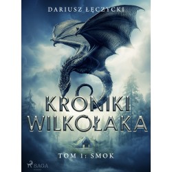 Kroniki Wilkołaka tom 1: Smok