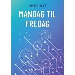 Mandag til fredag: Et arbejde uden ledelse