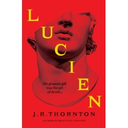 Lucien: The Secret History meets Saltburn in this captivating dark academia thriller