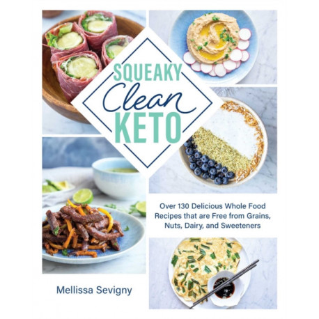 Squeaky Clean Keto: Next Level Keto to Hack Your Health