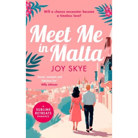 Meet Me in Malta: A feel-good story of love, family and second chances.