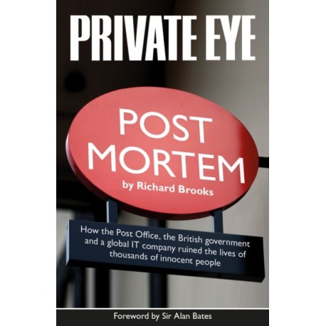Private Eye Post Mortem: The Post Office Horizon IT Scandal