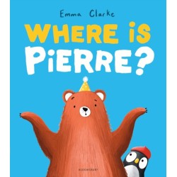 Where is Pierre?: A dazzlingly sweet and funny penguin adventure!