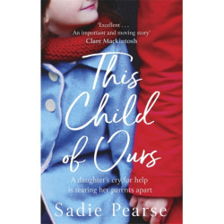 This Child of Ours: 'Broke my heart and gently pieced it back together' CATHY BRAMLEY