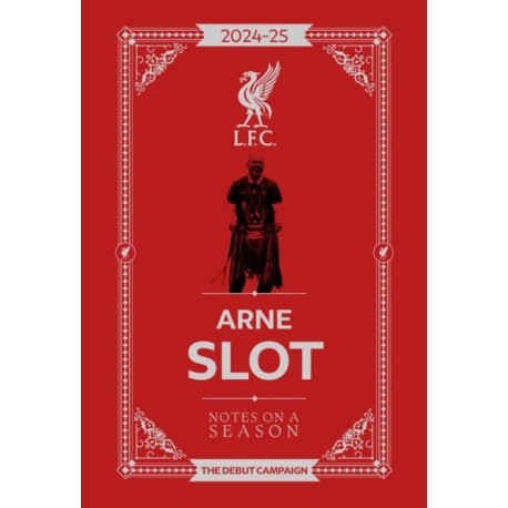 Arne Slot - Notes on a Season