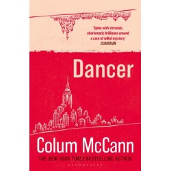 Dancer: From the New York Times-bestselling, National Book Award-winning, Booker Prize-longlisted author of Apeirogon and Let the Great World Spin