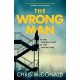 The Wrong Man: In the Wrong Place at the Wrong Time…