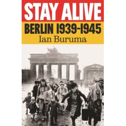 Stay Alive: Berlin, 1939–1945