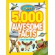 5,000 Awesome Facts (About Everything!): Fascinating Facts About Animals, Science, Space, History and More!