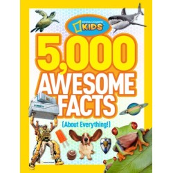 5,000 Awesome Facts (About Everything!): Fascinating Facts About Animals, Science, Space, History and More!