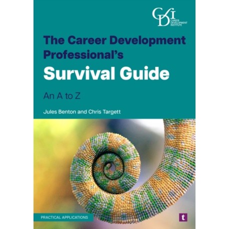 The Career Development Professional’s Survival Guide: An a to Z
