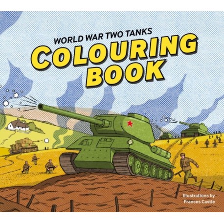 World War Two Tanks: Colouring Book