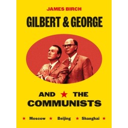 Gilbert & George and the Communists