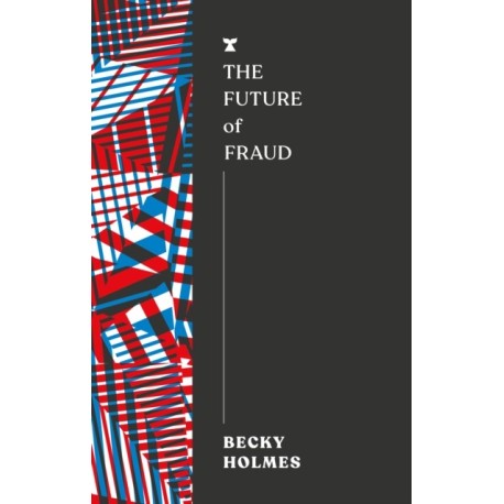 The Future of Fraud