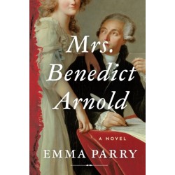 Mrs. Benedict Arnold: A Novel