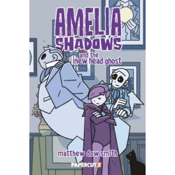 Amelia Shadows and the New Head Ghost