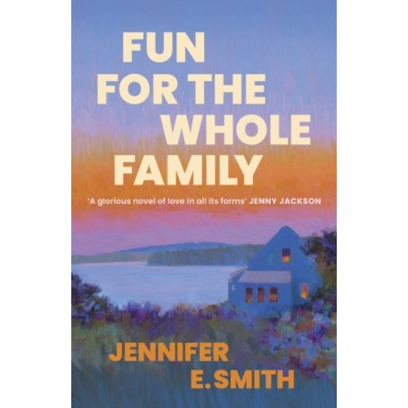 Fun for the Whole Family: the heartwarming and heartbreaking story of family, love and loss