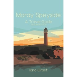Moray Speyside: A Travel Guide