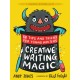 Creative Writing Magic: 80 Tips and Tricks for Young Writers: The essential, funny guide to story writing, from an award-winning duo, perfect for ages 9+