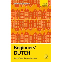 Beginners' Dutch: Learn faster. Remember more.