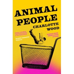Animal People: the critically acclaimed early novel by the Booker Prize-shortlisted author of Stone Yard Devotional