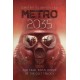 Metro 2035: The third darkly thrilling book in the METRO series and inspiration behind the bestselling METRO video game franchise