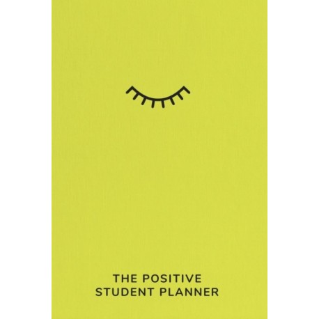 The Positive Student Planner