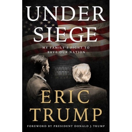 Under Siege: My Family's Fight to Save Our Nation