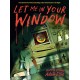 Let Me in Your Window