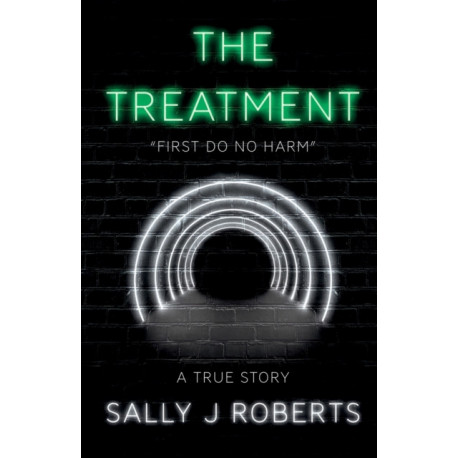 The Treatment: “First Do No Harm”