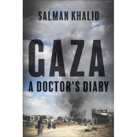 Gaza: A Doctor's Diary