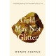 Gold May Not Glitter