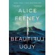 Beautiful Ugly: A Novel