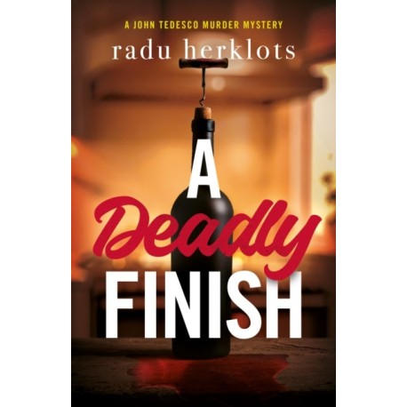 A Deadly Finish: A John Tedesco Murder Mystery