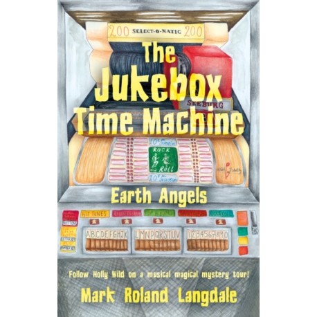 The Jukebox Time Machine: Earth Angels