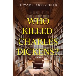 Who Killed Charles Dickens?