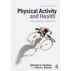 Physical Activity and Health: The Evidence Explained