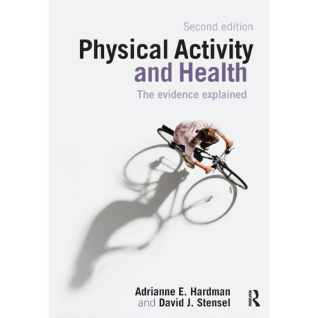 Physical Activity and Health: The Evidence Explained