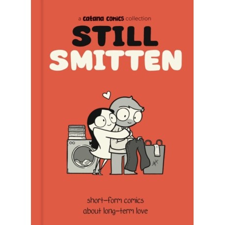 Still Smitten: Short-Form Comics About Long-Term Love